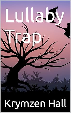 Lullaby Trap Book by Krymzen Hall, a tree against the backdrop of susnset